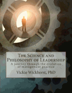 The Science and Philosophy of Leadership: A historical journey through the growth of management practice