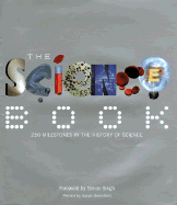 The Science Book: 250 Milestones in the History of Science