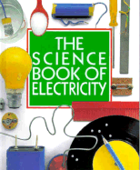 The Science Book of Electricity - Ardley, Neil