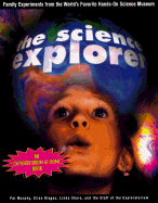 The Science Explorer: The Best Family Activities and Experiments from the World's Favorite Hands-On Science Museum - Murphy, Pat, and Shore, Linda, and Klages, Ellen