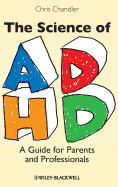 The Science of ADHD: A Guide for Parents and Professionals