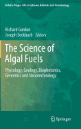 The Science of Algal Fuels: Phycology, Geology, Biophotonics, Genomics and Nanotechnology