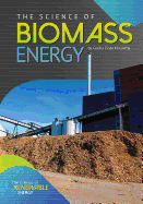 The Science of Biomass Energy