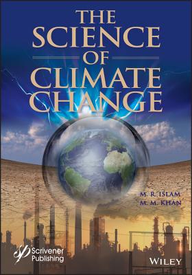 The Science of Climate Change - Islam, M R, and Khan, M M
