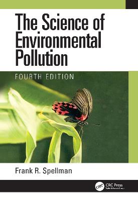 The Science of Environmental Pollution - Spellman, Frank R