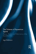 The Science of Equestrian Sports: Theory, Practice and Performance of the Equestrian Rider