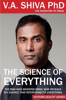 The Science of Everything - Ayyadurai, V A Shiva