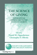 The Science of Giving: Experimental Approaches to the Study of Charity