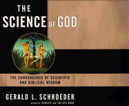 The Science of God - Schroeder, Gerald L, Dr.