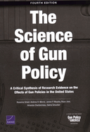 The Science of Gun Policy: A Critical Synthesis of Research Evidence on the Effects of Gun Policies in the United States, Second Edition