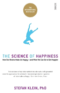 The Science of Happiness: how our brains make us happy and what we can do to get happier