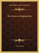The Science of Judging Men