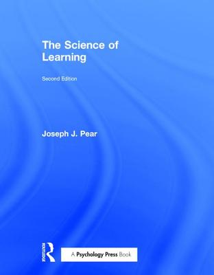 The Science of Learning - Pear, Joseph J.