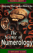 The Science of Numerology: What Numbers Mean to You
