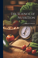 The Science of Nutrition