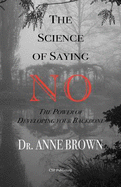 The Science of Saying No