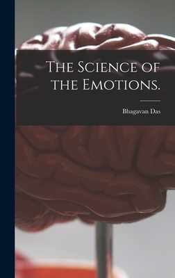 The Science of the Emotions. - Das, Bhagavan