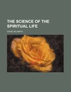 The Science of the Spiritual Life