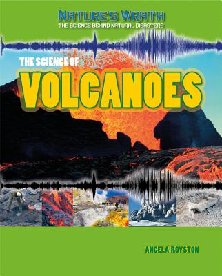 The Science of Volcanoes - Royston, Angela