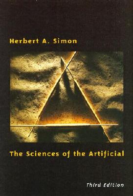The Sciences of the Artificial - Simon, Herbert A