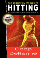 The Scientific Approach to Hitting: Research Explores the Most Difficult Skill in Sport: Second Edition