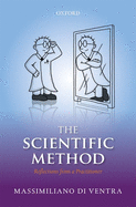 The Scientific Method: Reflections from a Practitioner