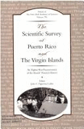 The Scientific Survey of Puerto Rico and the Virgin Islands: An Eighty-year Reassessment of the Islands' Natural History - Proceedings of a Symposium Organized by the International Institute of Tropical Forestry (USDA Forest Service) and the Puerto...