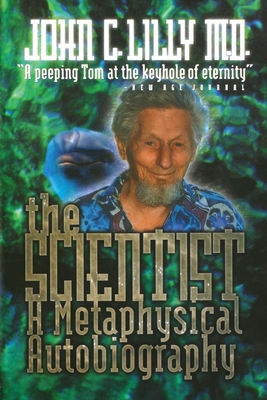 The Scientist: A Metaphysical Autobiography - Lilly