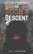 The Scion's Descent: The Falling Scion Series