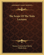 The Scope Of The Tesla Lectures