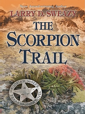 The Scorpion Trail - Sweazy, Larry D