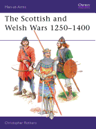 The Scottish and Welsh Wars 1250 1400