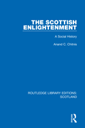 The Scottish Enlightenment: A Social History