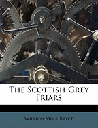 The Scottish Grey Friars