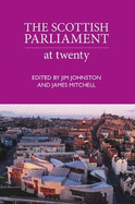 The Scottish Parliament: At Twenty