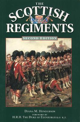 The Scottish Regiments - Henderson, Diana