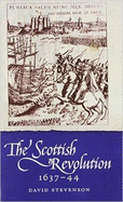 The Scottish Revolution 1637-44