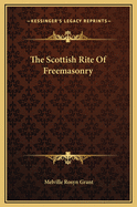 The Scottish Rite of Freemasonry
