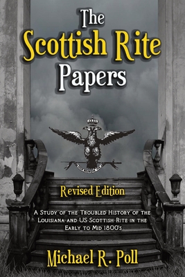 The Scottish Rite Papers - Poll, Michael R