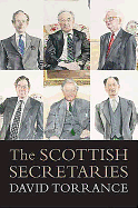 The Scottish Secretaries. David Torrance