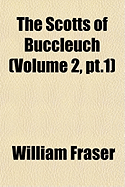 The Scotts of Buccleuch; Volume 2, PT.1