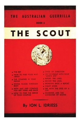 The Scout: The Australian Guerrilla Series #6 - Idriess, Ion