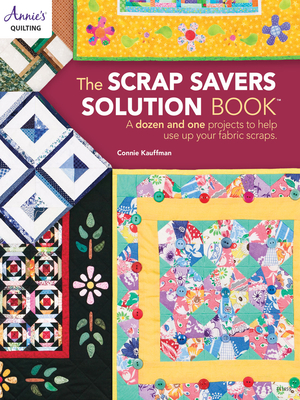 The Scrap Savers Solution Book - Kauffman, Connie