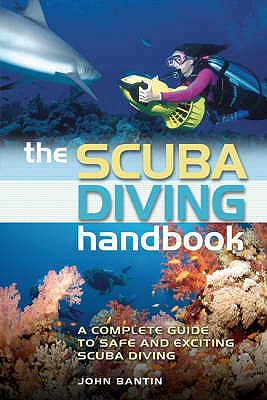 The Scuba Diving Handbook - Bantin, John