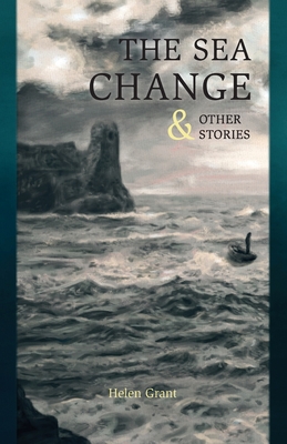 The Sea Change: & Other Stories - Grant, Helen