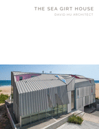 The Sea Girt House: David Hu Architect