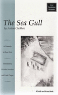 The Sea Gull: Chaika: A Comedy in Four Acts