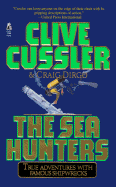 The Sea Hunters - Cussler, Clive, and Dirgo, Craig, and Kemprecos, Paul