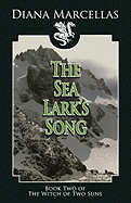 The Sea Lark's Song (Book Two of the Witch of Two Suns)
