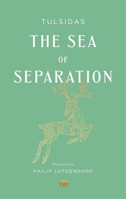 The Sea of Separation: A Translation from the Ramayana of Tulsidas - Tulsidas, and Lutgendorf, Philip (Translated by)